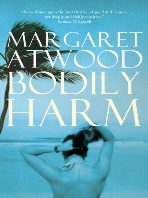Détails du titre pour Bodily Harm par Margaret Atwood - Disponible